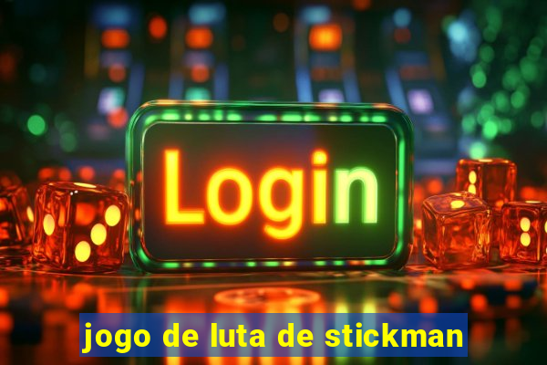 jogo de luta de stickman